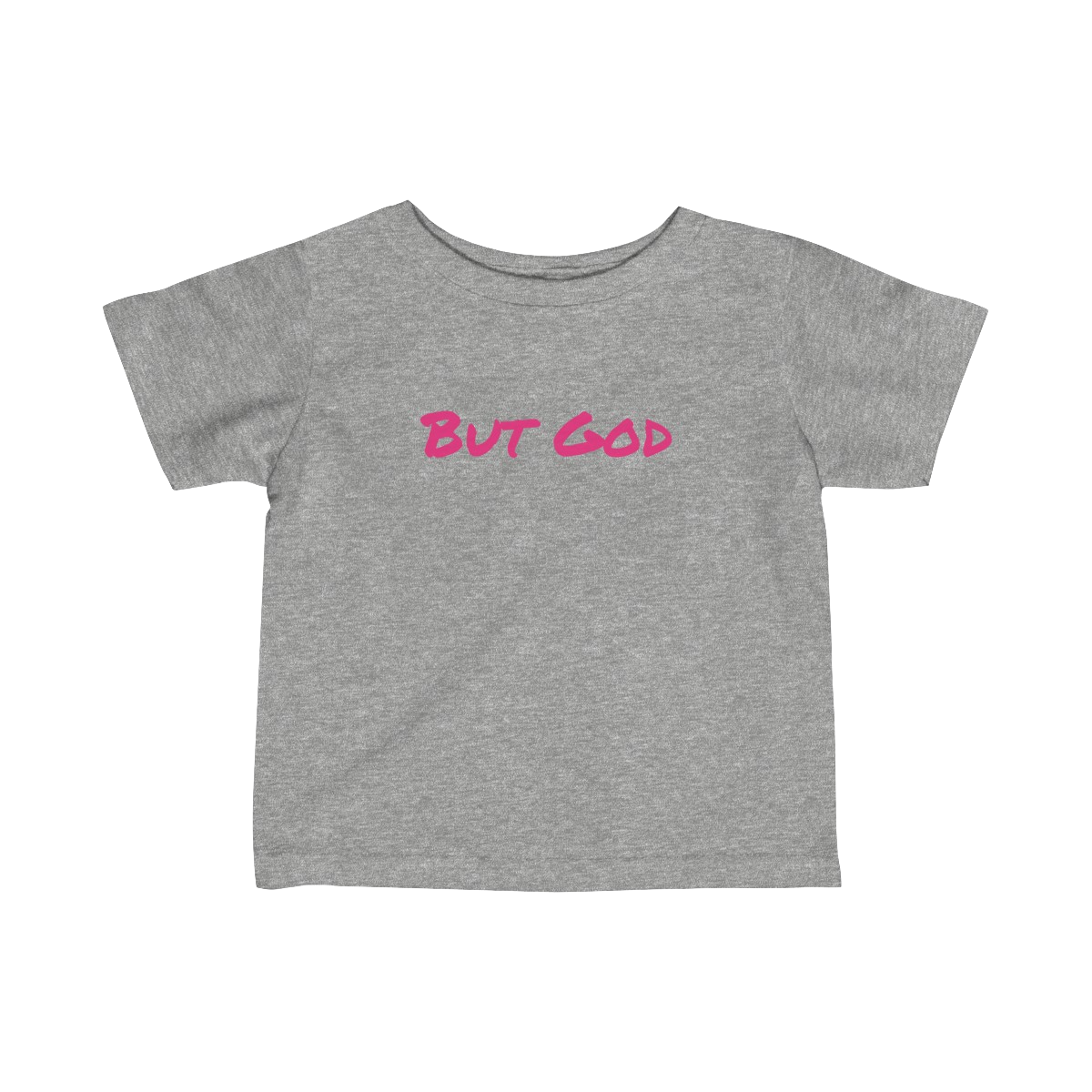 Toddler "But God" Shirt