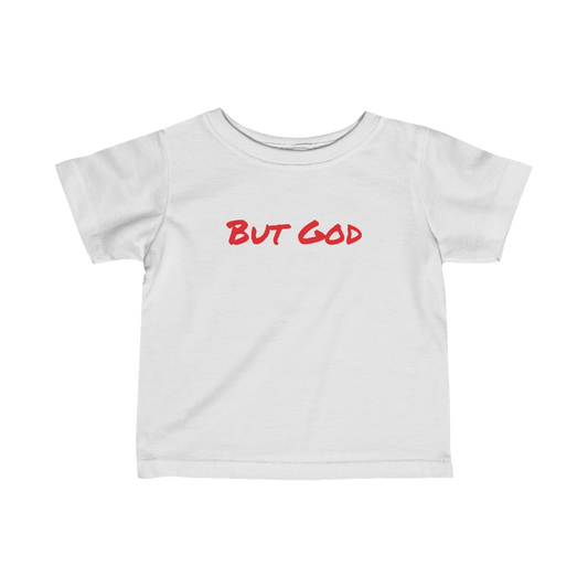  Toddler "But God" Shirt